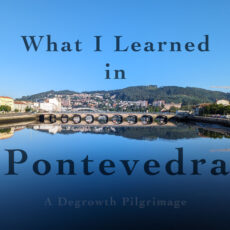 Save the Date: What I Learned in Pontevedra